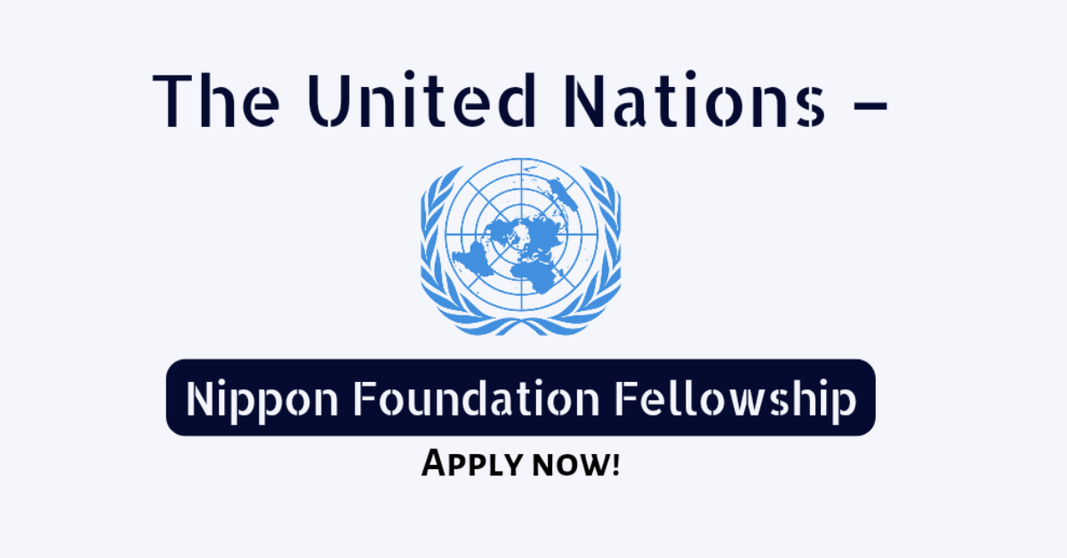 United Nations Nippon Foundation Fellowship 2026 (Fully Funded)