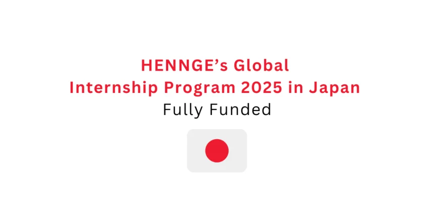HENNGE’s Global Internship Program 2025 in Japan (Fully Funded)