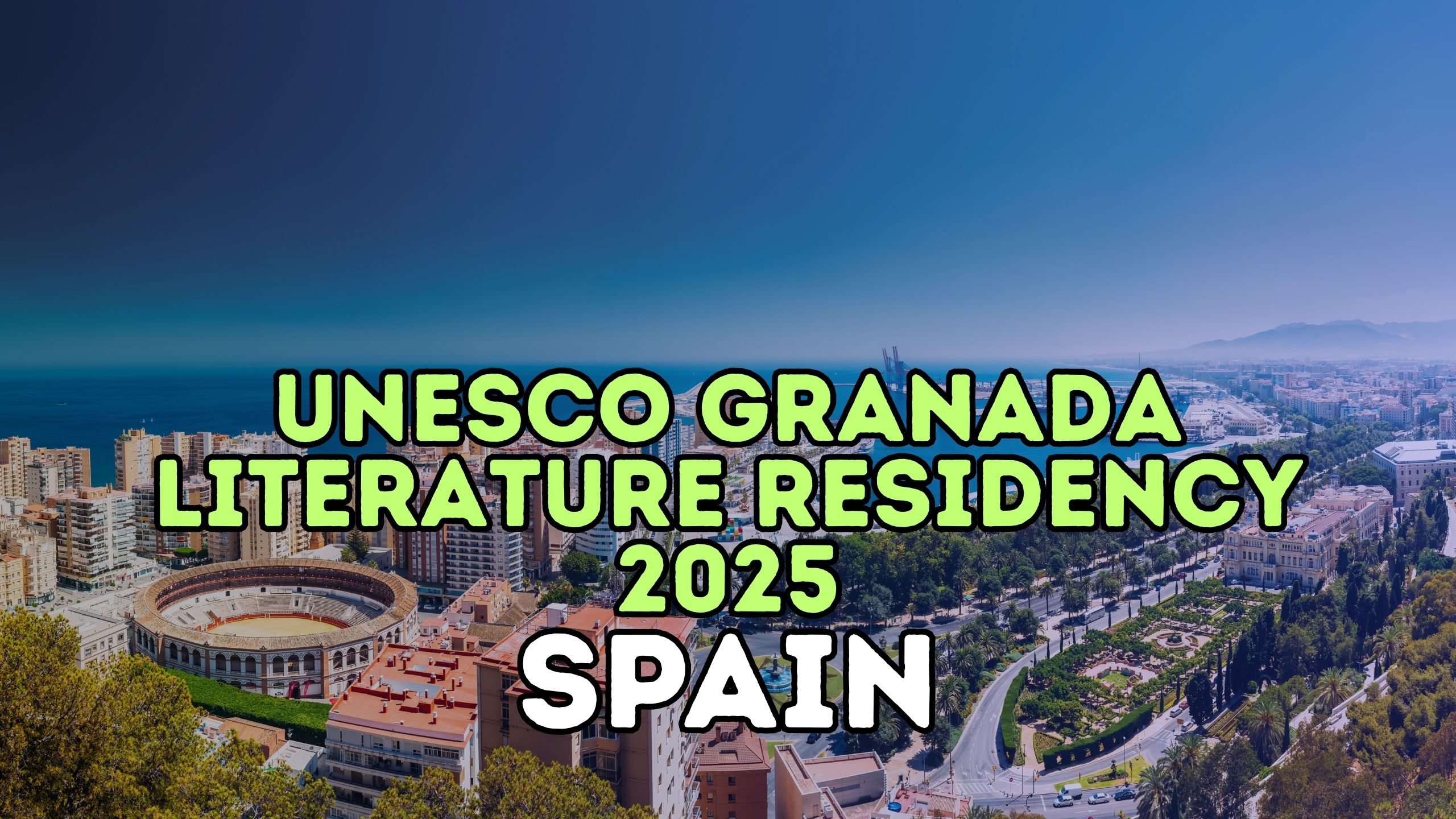 UNESCO Granada Literature Residency 2025 in Spain (Fully Funded)
