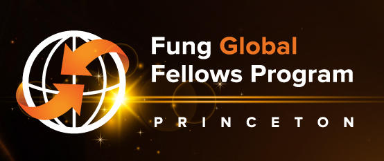 Fung Global Fellows Program at Princeton University 2026 in USA (Fully Funded)